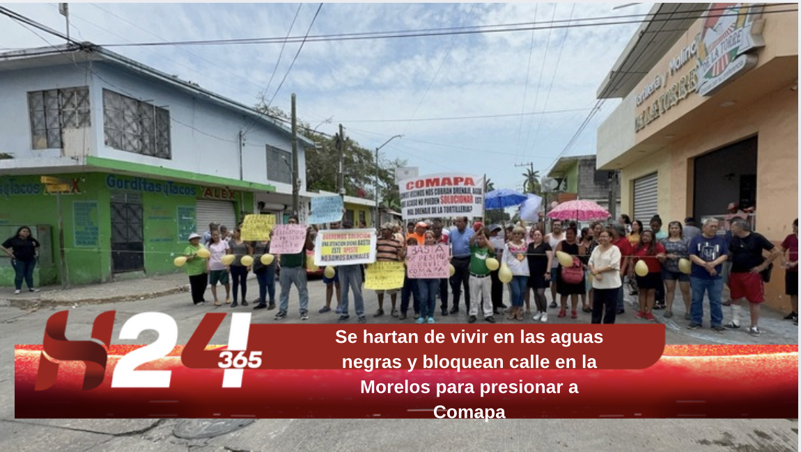 Se hartan de vivir en las aguas negras y bloquean calle en la Morelos para presionar a Comapa